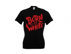 Frauen T-Shirt - Born to be white - Logo - schwarz/rot