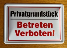 Blechschild - Privatgrundstück - Betreten Verboten (267) +++EINZELSTÜCK+++