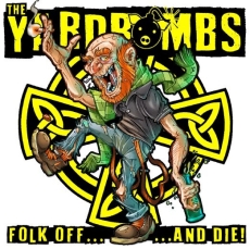 The Yardbombs – Folk off… and die!