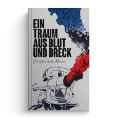 Buch - Ein Traum aus Blut und Dreck - Buch