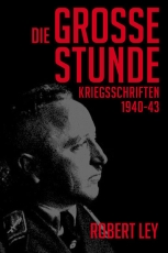 Buch - Robert Ley - Die große Stunde