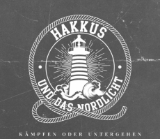 Hakkus und das Nordlicht - Kämpfen oder Untergehen