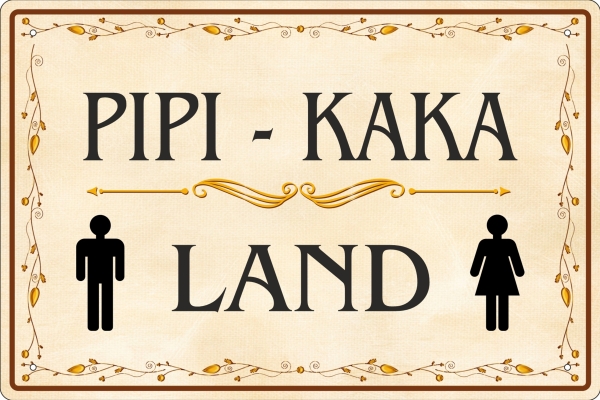 Blechschild - Pipi-Kaka-Land (435)