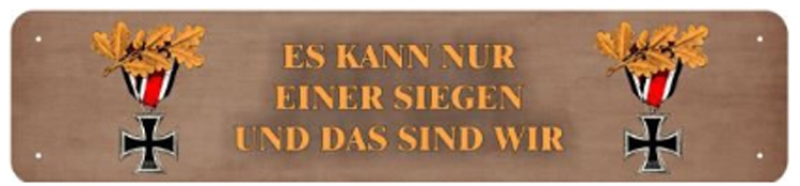 Blechschild - Es kann nur einer Siegen - XXL Version - D75 (340)