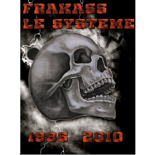 Frakass- Le Systeme 1996-2010