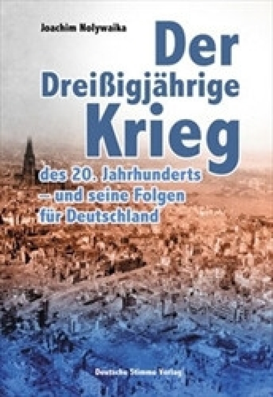 Buch - Der Dreißigjährige Krieg des 20. Jahrhunderts - und seine Folgen für Deutschland