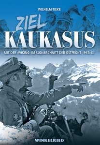 Buch - Ziel Kaukasus - Mit der „Wiking“ im Südabschnitt der Ostfront 1942/43