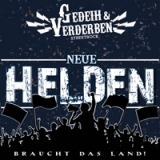 Gedeih und Verderben -Neue Helden braucht das Land-