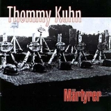 Thommy Kuhn - Märtyrer +++ANGEBOT+++