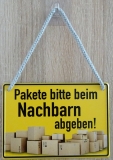 Hängeschild - Pakete bitte beim Nachbarn abgeben