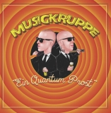 Musigkruppe - Ein Quantum Prost