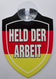 Schild mit Saugnapf - Held der Arbeit