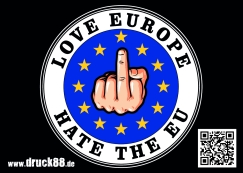 Love Europe - Hate the EU - Aufkleber Paket 10 Stück